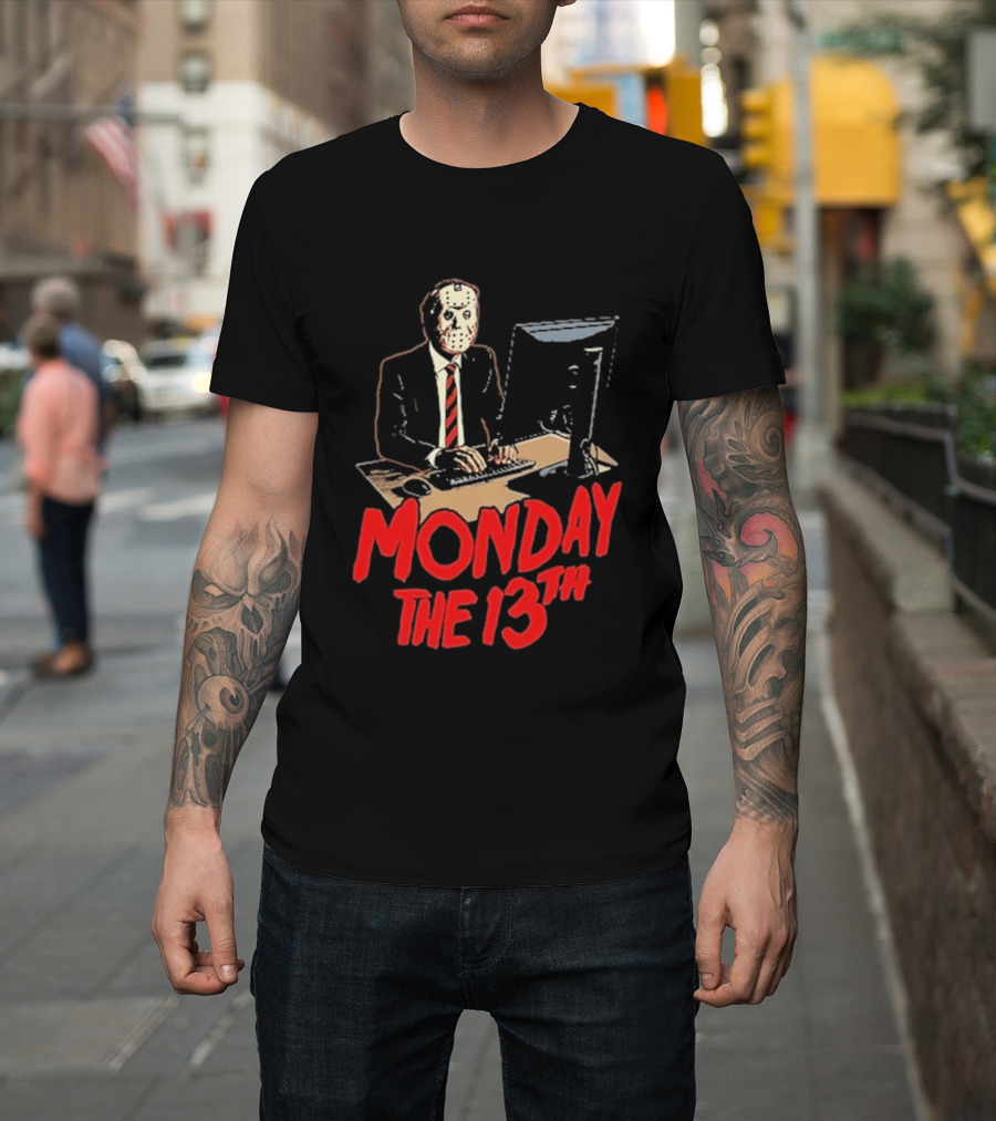 Monday The 13th Jason Voorhees Office Humor Halloween T-Shirt