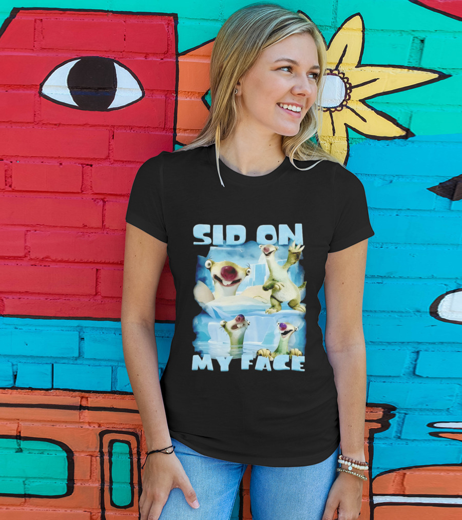 Sid On My Face Sloth Meme Ice Age Character Funny Scene T-Shirt