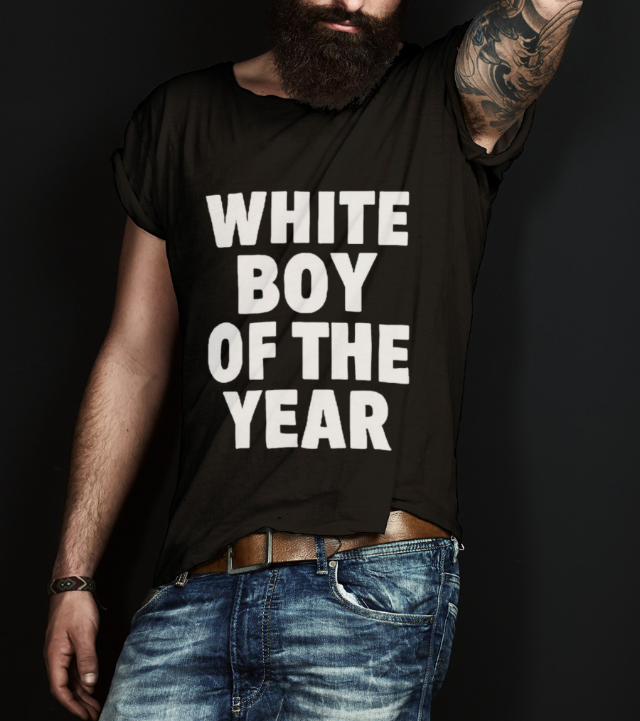 White Boy Of The Year T-Shirt