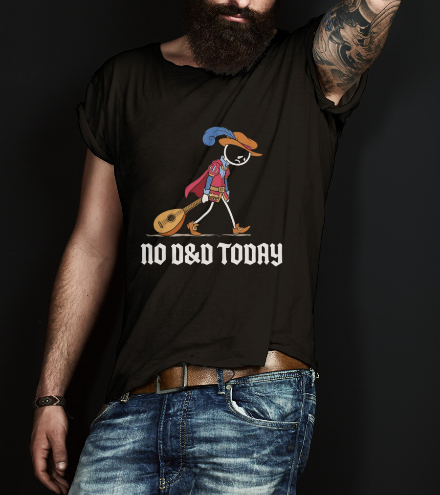 Bard No D&D Today Cartoon Stick Figure With Lute And Feathered Hat T-Shirt