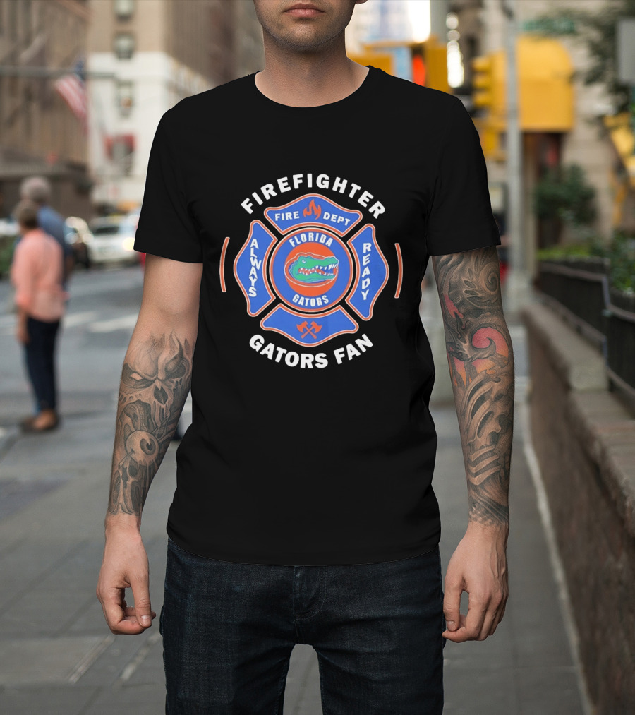 Florida Gators Firefighter Fan Always Ready Fire Dept T-Shirt