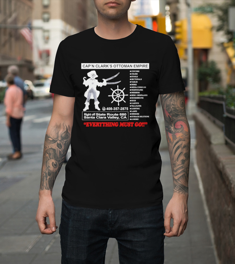 Cap'n Clark's Ottoman Empire Space Horror 2026 Santa Clara Valley Everything Must Go T-Shirt