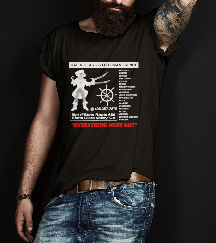 Cap'n Clark's Ottoman Empire Space Horror 2026 Santa Clara Valley Everything Must Go T-Shirt