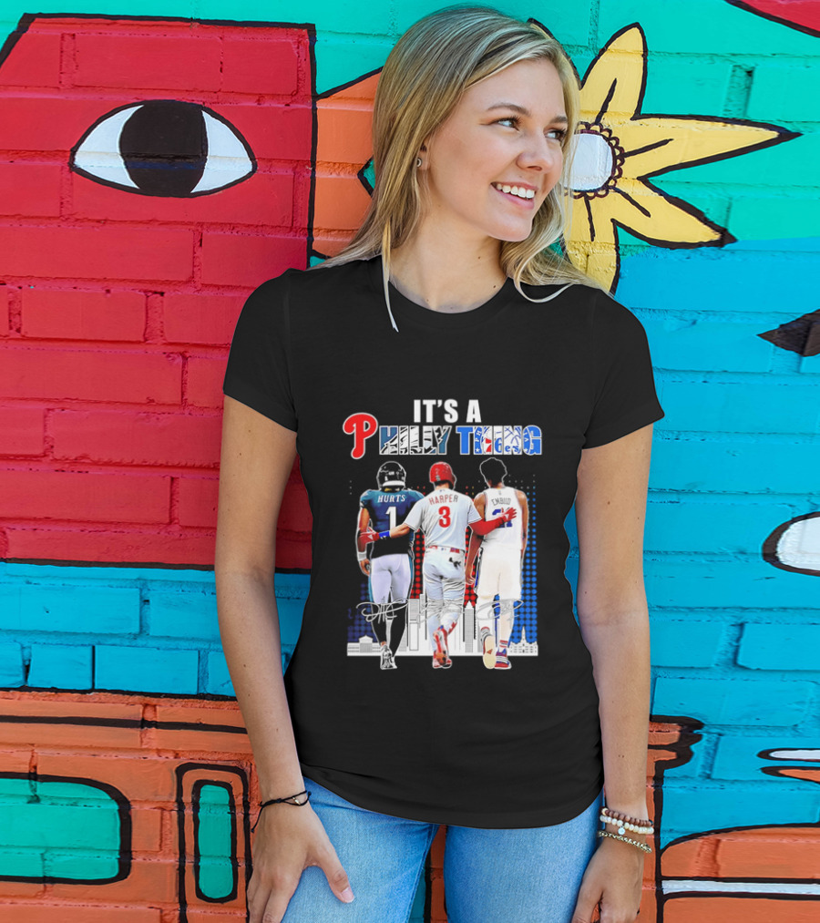 Jalen Hurts Bryce Harper Joel Embiid Walking Together Philly Thing Philadelphia Teams T-Shirt