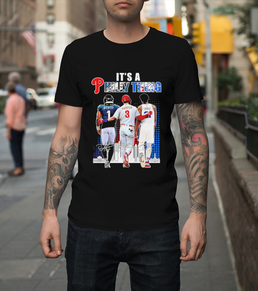 Jalen Hurts Bryce Harper Joel Embiid Walking Together Philly Thing Philadelphia Teams T-Shirt