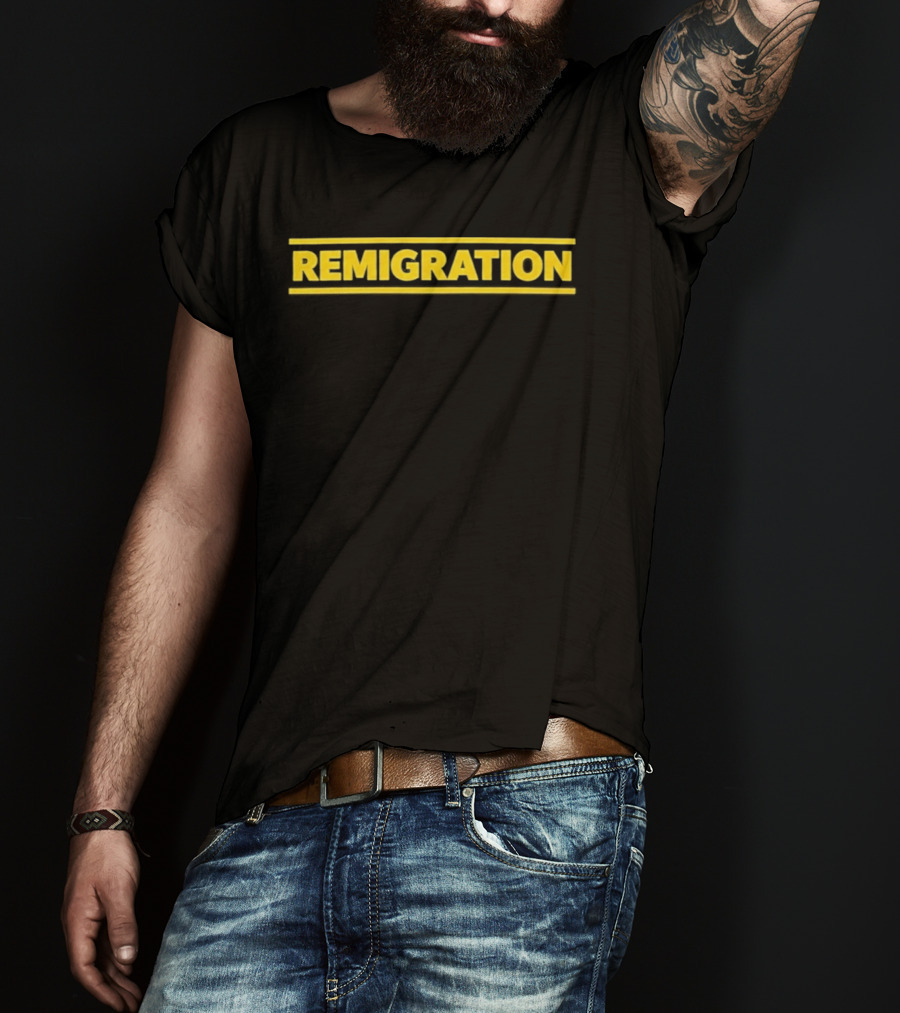 Martin Sellner Remigration Remigration T-Shirt