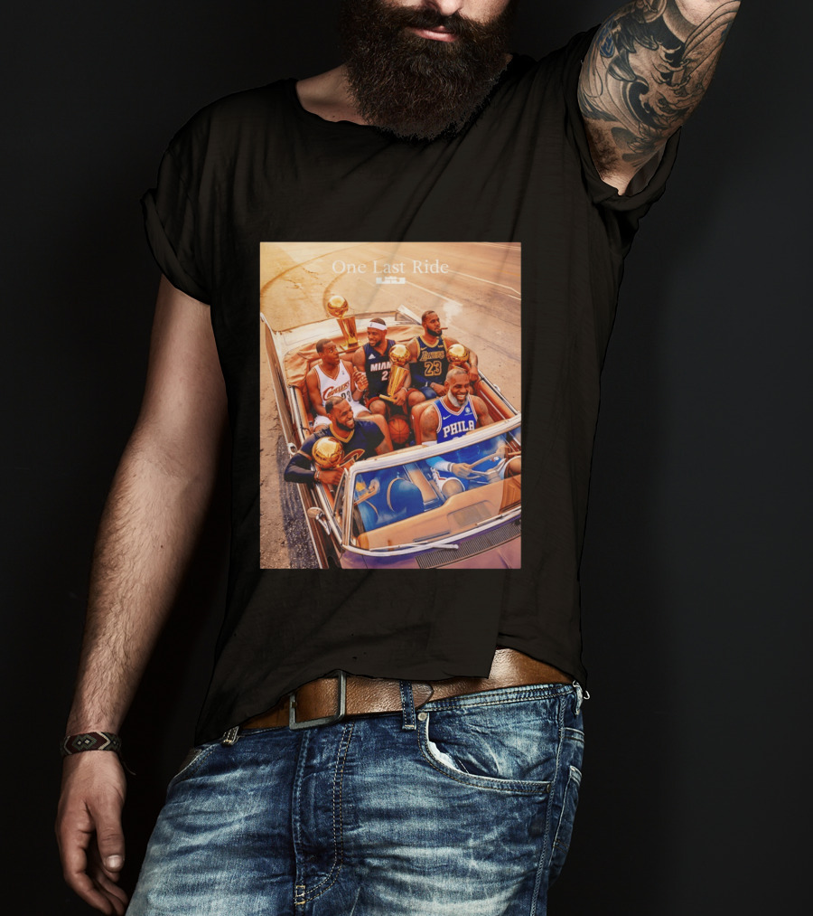 One Last Ride LeBron James Cavaliers Heat Lakers 76ers 23 6 3 T-Shirt