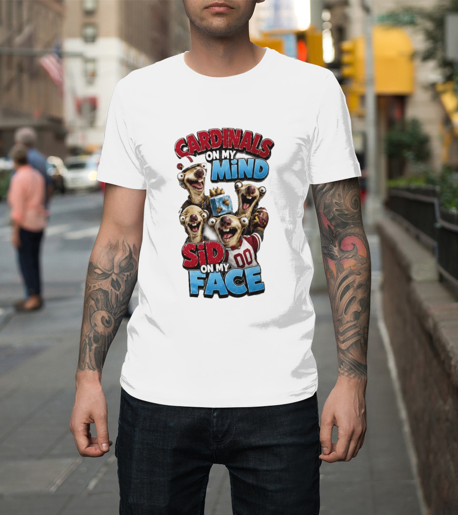 Cardinals On My Mind Sid On My Face Ice Age Sloth Football Fan Humor T-Shirt