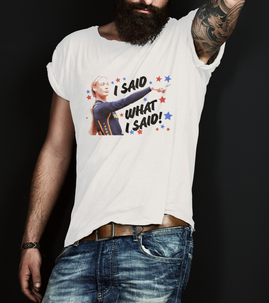 I Said What I Said Sophie Cunningham Indiana Fever Star T-Shirt
