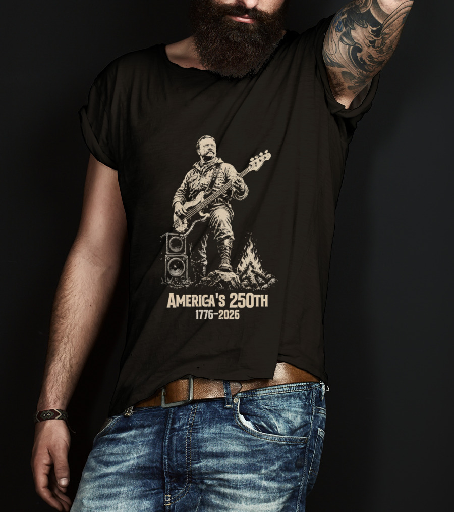 America's 250th 1776 2026 Theodore Roosevelt Bass Guitar Campfire T-Shirt