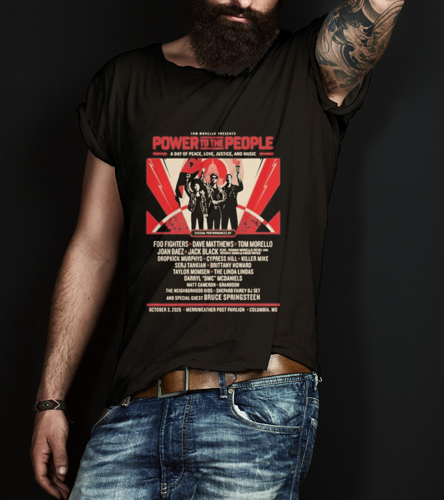 Livenation Presents Power To The People Event For Justice Love Freedom And Peace Foo Fighters Columbia Maryland October 03 2026 T-Shirt