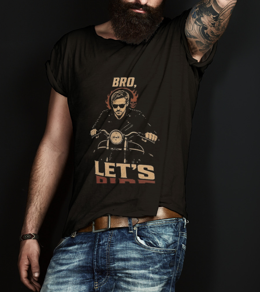 Bro Ghost Rider Let's Ride T-Shirt