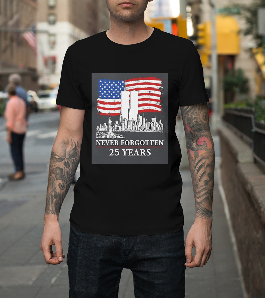 September 11 Twin Towers Memorial New York Never Forgotten 25 Years Anniversary USA Flag Statue Of Liberty T-Shirt