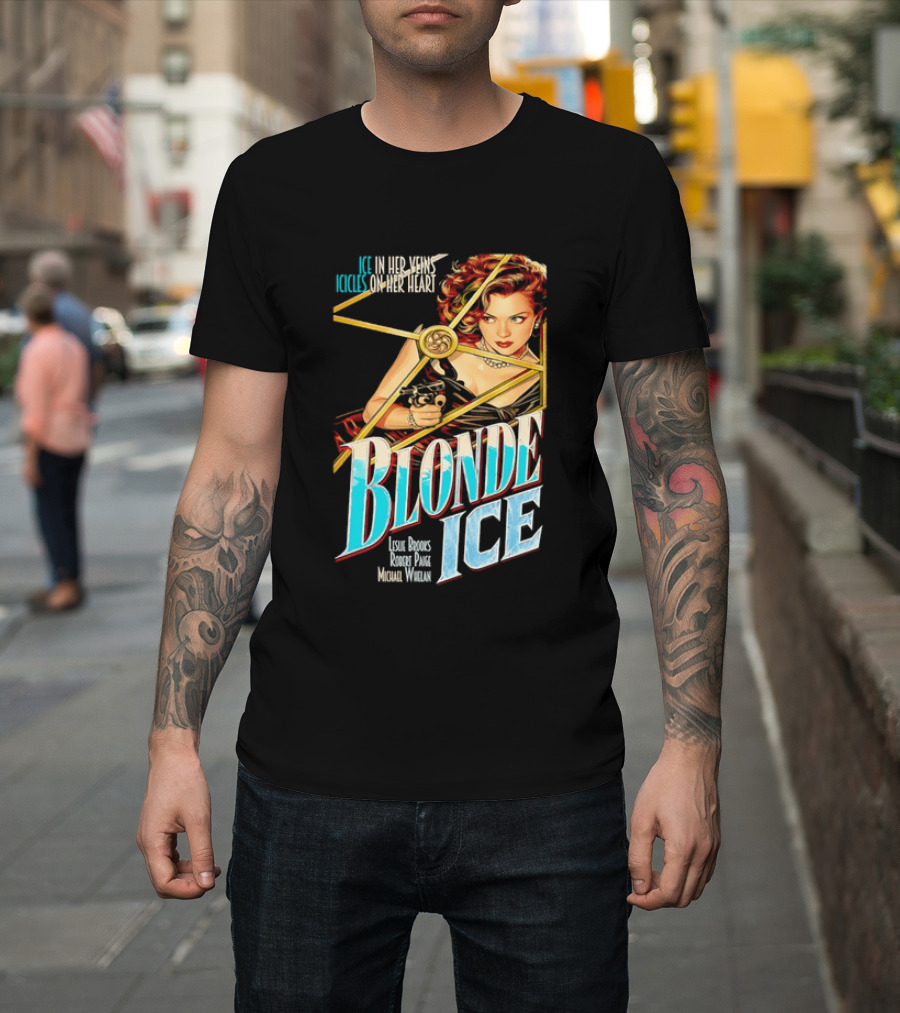 Ice In Her Veins Icicles On Her Heart Blonde Ice Leslie Brooks Robert Paige Michael Whelan T-Shirt