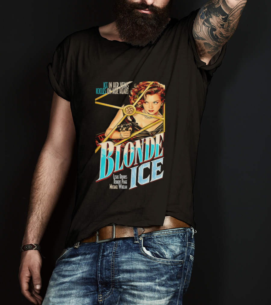 Ice In Her Veins Icicles On Her Heart Blonde Ice Leslie Brooks Robert Paige Michael Whelan T-Shirt