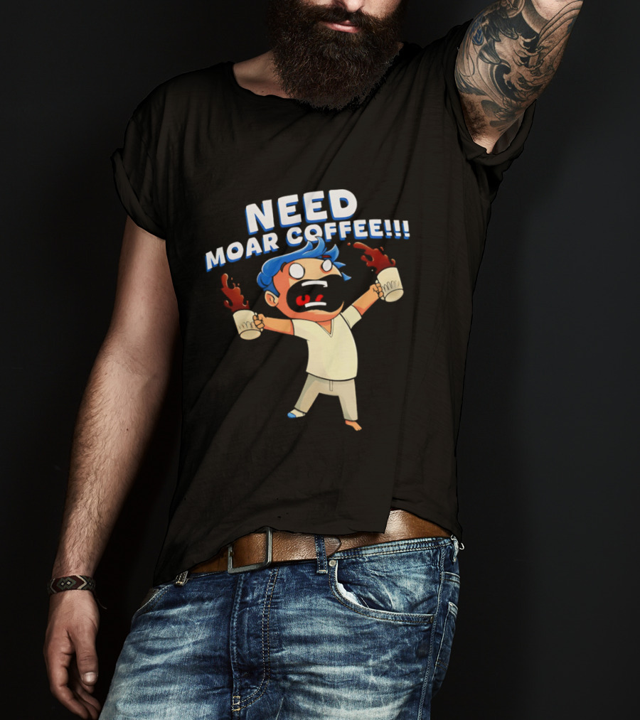 NEED MOAR COFFEE Cartoon Character With Spilled Cups T-Shirt