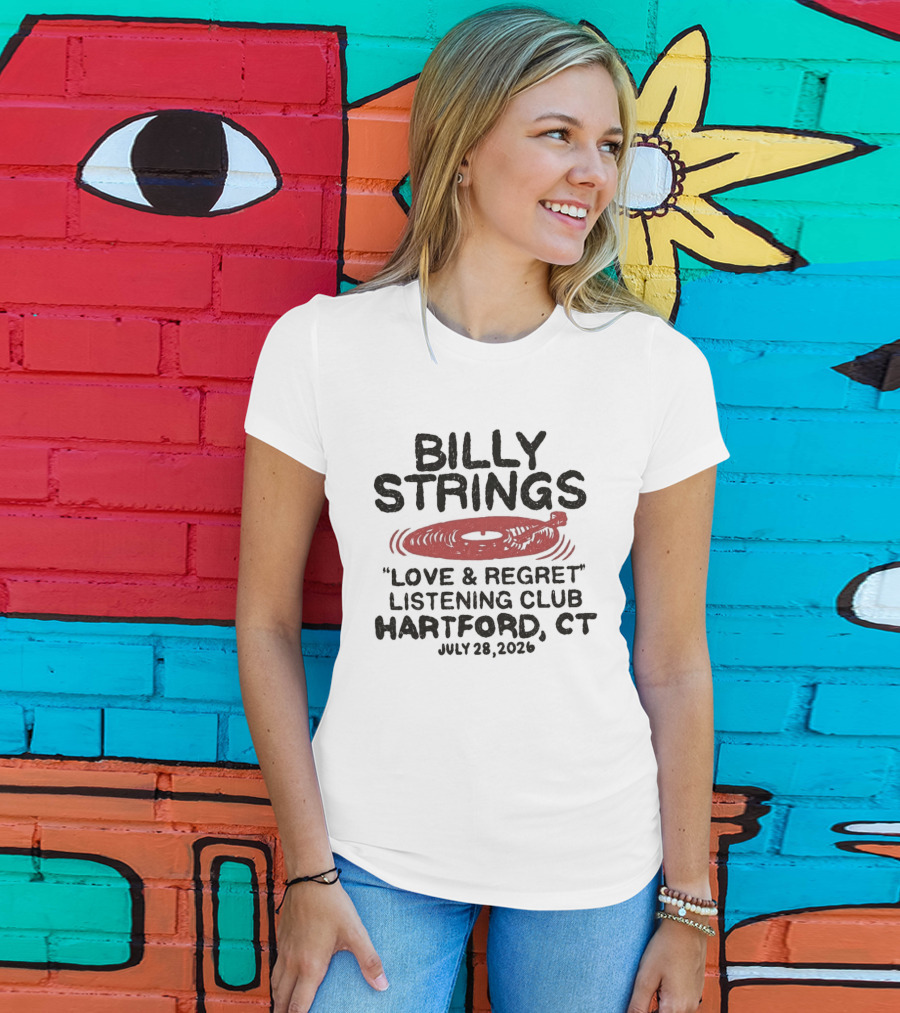 Billy Strings Love & Regret Listening Club Hartford CT July 28 2026 T-Shirt