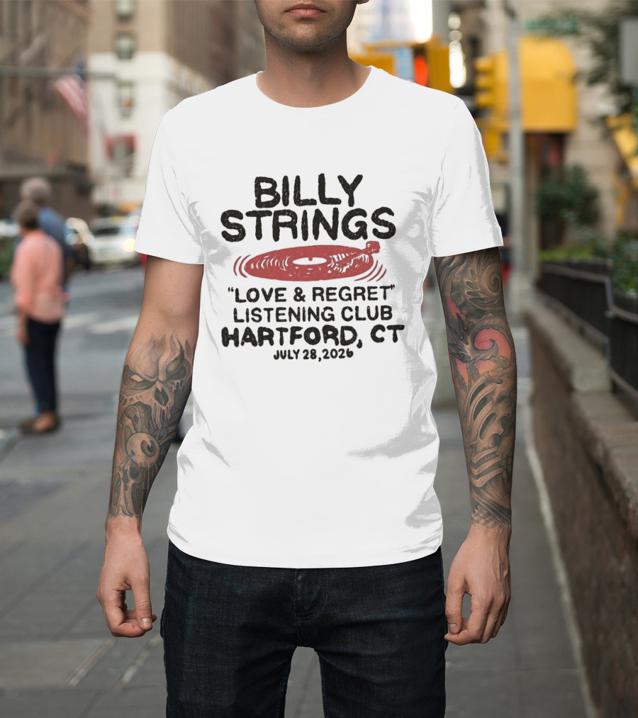 Billy Strings Love & Regret Listening Club Hartford CT July 28 2026 T-Shirt