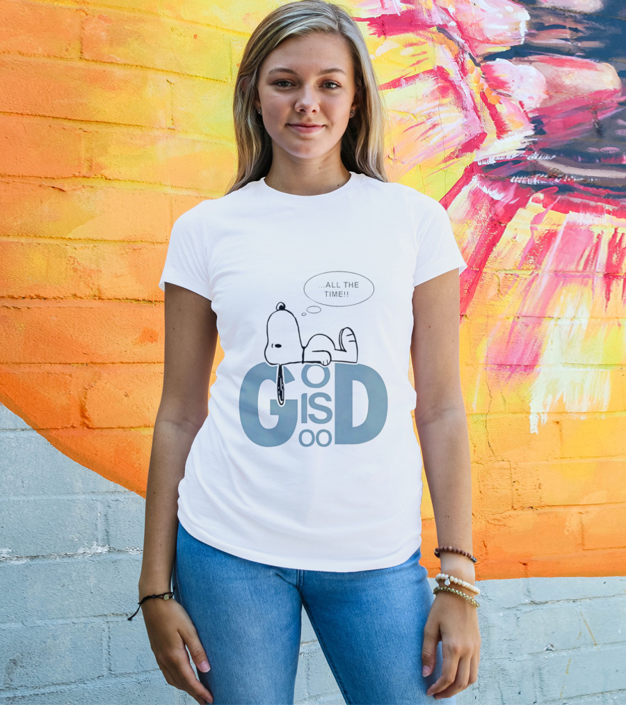 God Is Good All The Time Snoopy Peanuts Comic Character Inspirational Message T-Shirt