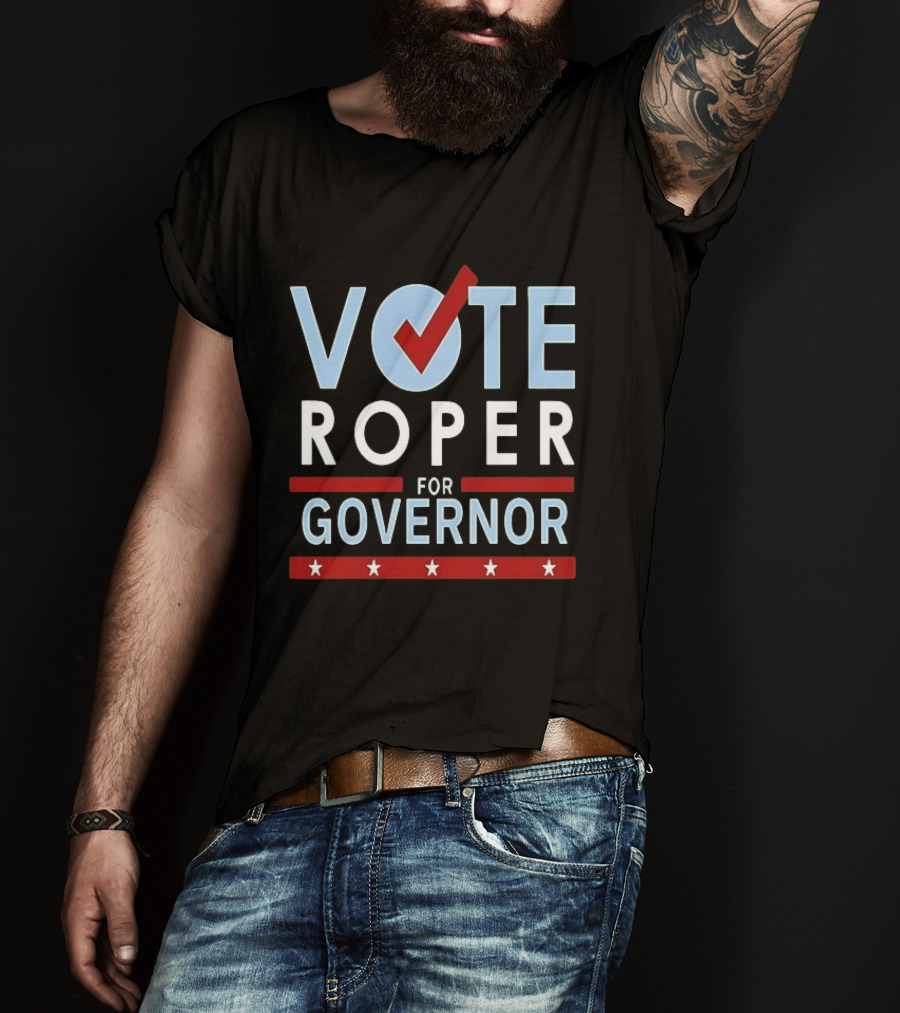 Vote Roper For Governor Campaign With Red Checkmark And Stars T-Shirt
