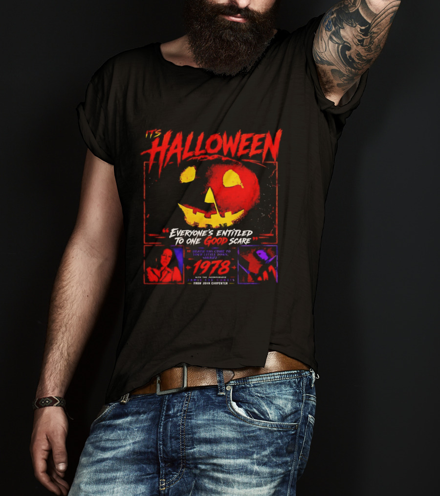 It's Halloween 1978 Everyone's Entitled To One Good Scare John Carpenter Jamie Lee Curtis T-Shirt