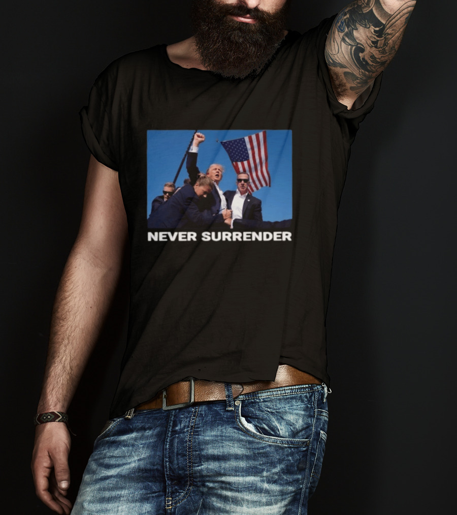 Never Surrender American Flag Political T-Shirt