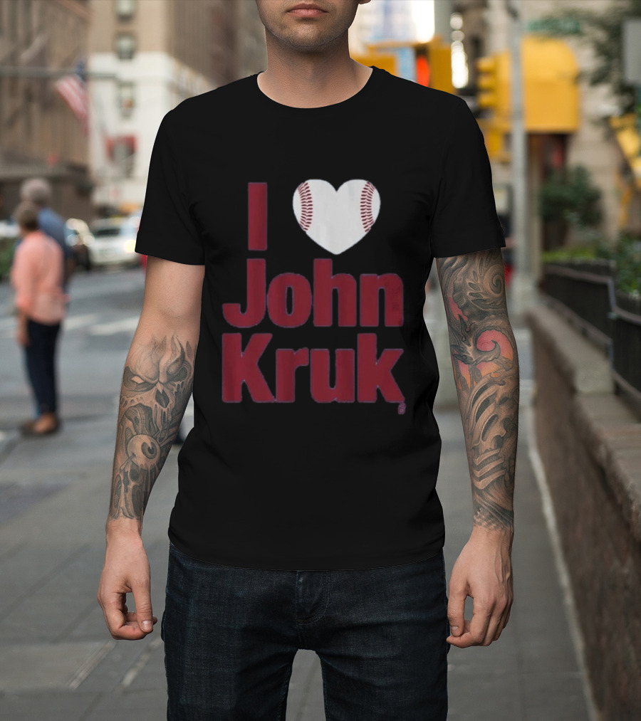 I Heart John Kruk Baseball Fan Favorite T-Shirt