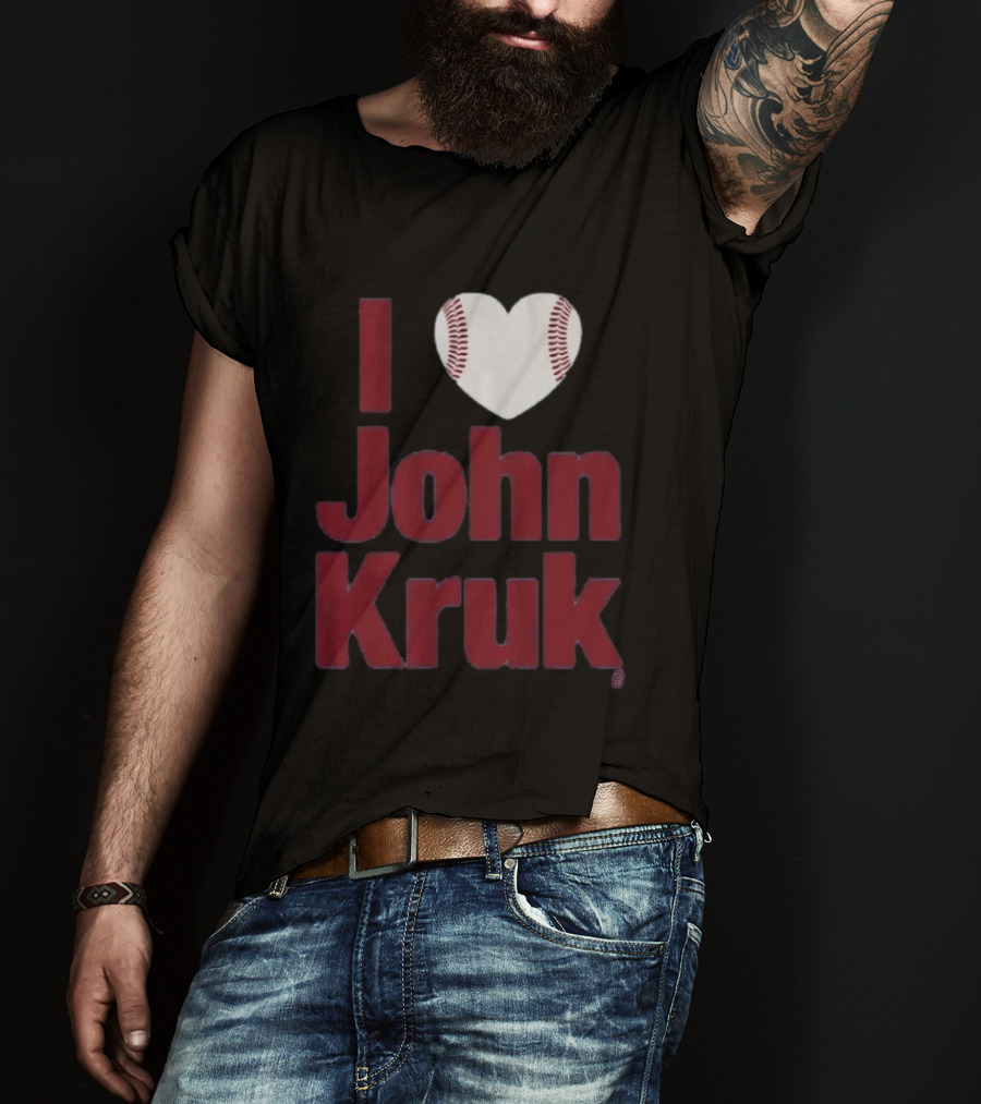 I Heart John Kruk Baseball Fan Favorite T-Shirt