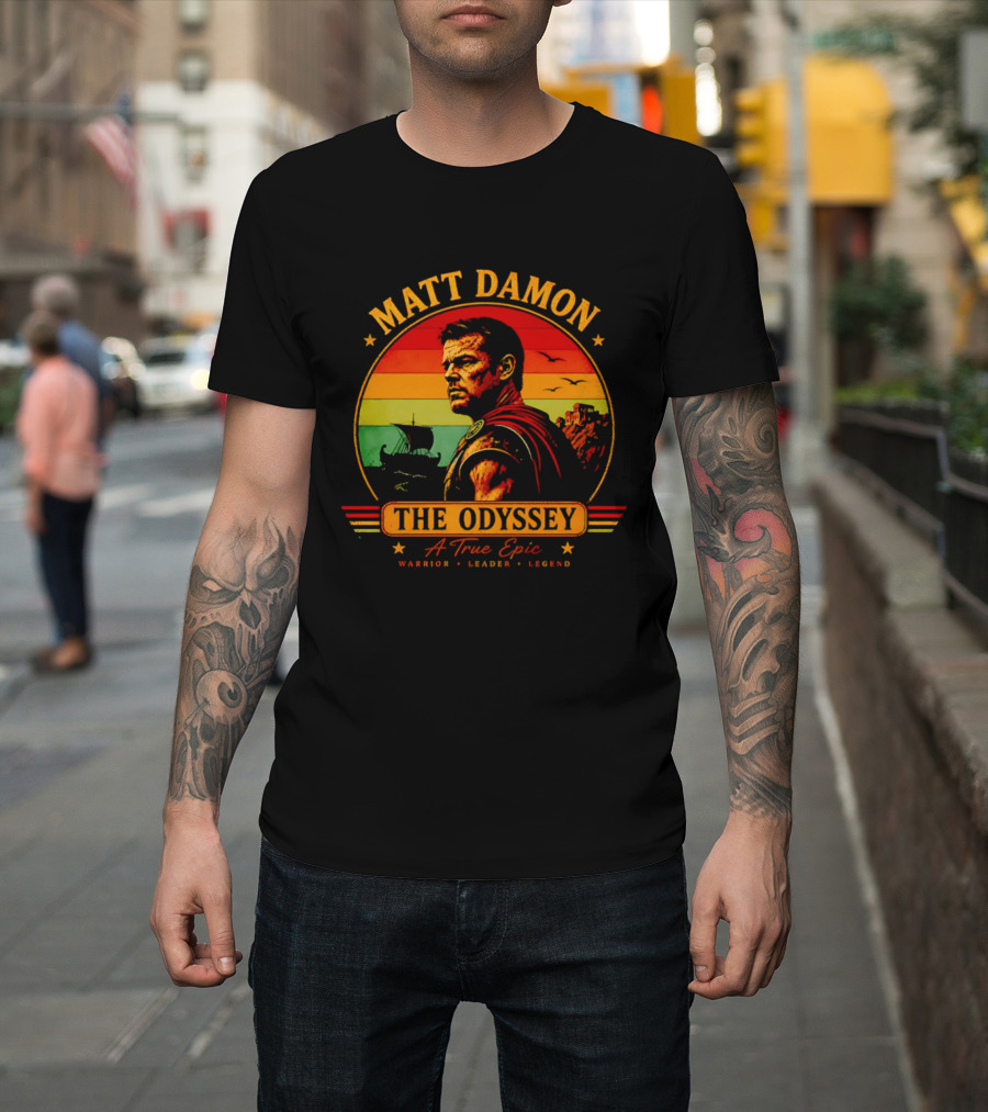 Matt Damon The Odyssey Warrior Leader Legend A True Epic T-Shirt