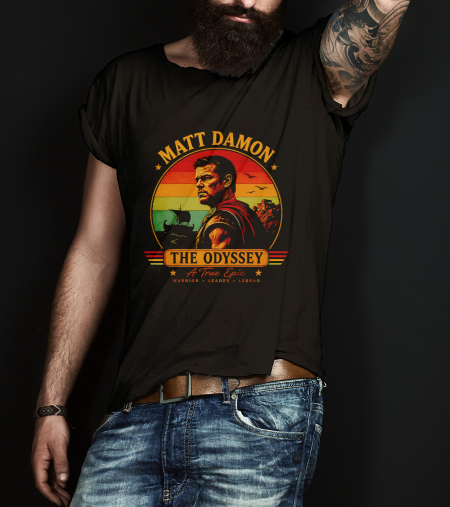Matt Damon The Odyssey Warrior Leader Legend A True Epic T-Shirt