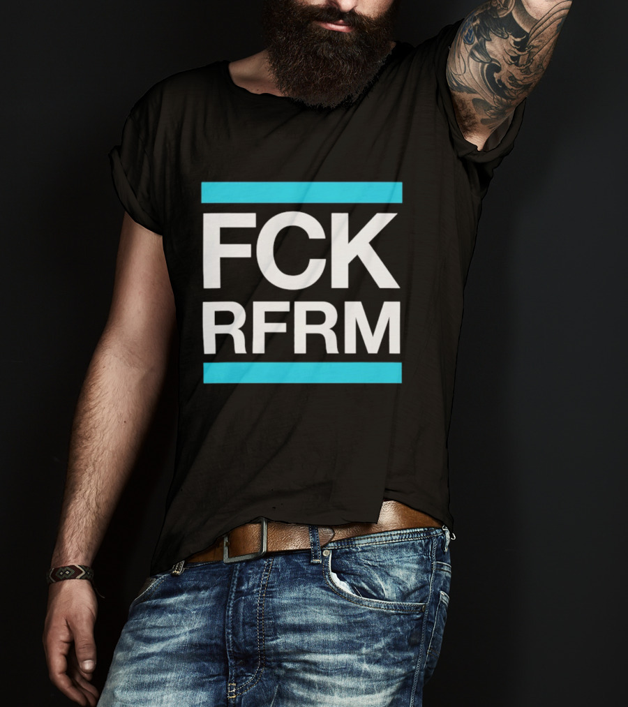 Fck Rfrm Protest White On Black T-Shirt
