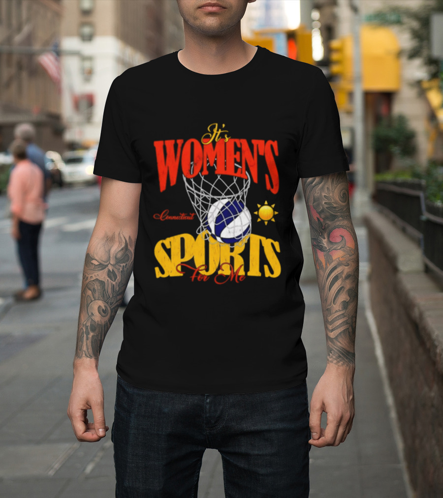 It's Women's Connecticut Sports For Me Basketball Sun And Net T-Shirt