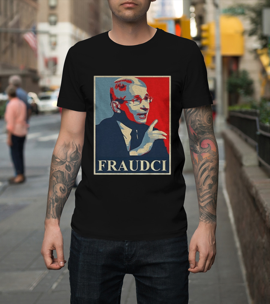 FRAUDCI Fauci T-Shirt