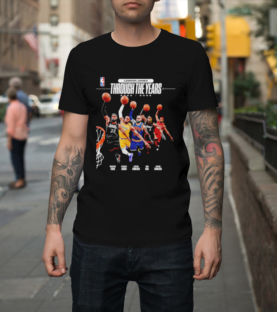 NBA LeBron James Through The Years 2003 2026 Philadelphia 76ers Lakers Cavaliers Heat T-Shirt