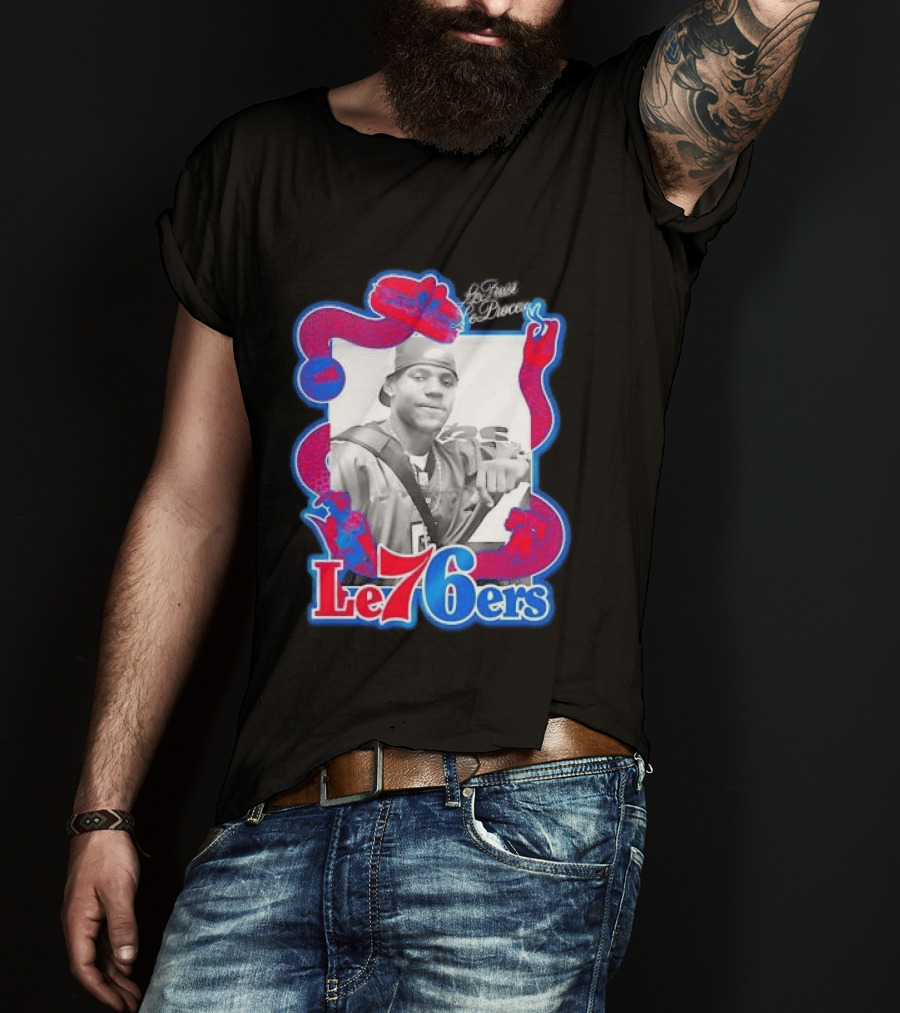 Le Trust Le Process LeBron James Philadelphia 76ers T-Shirt