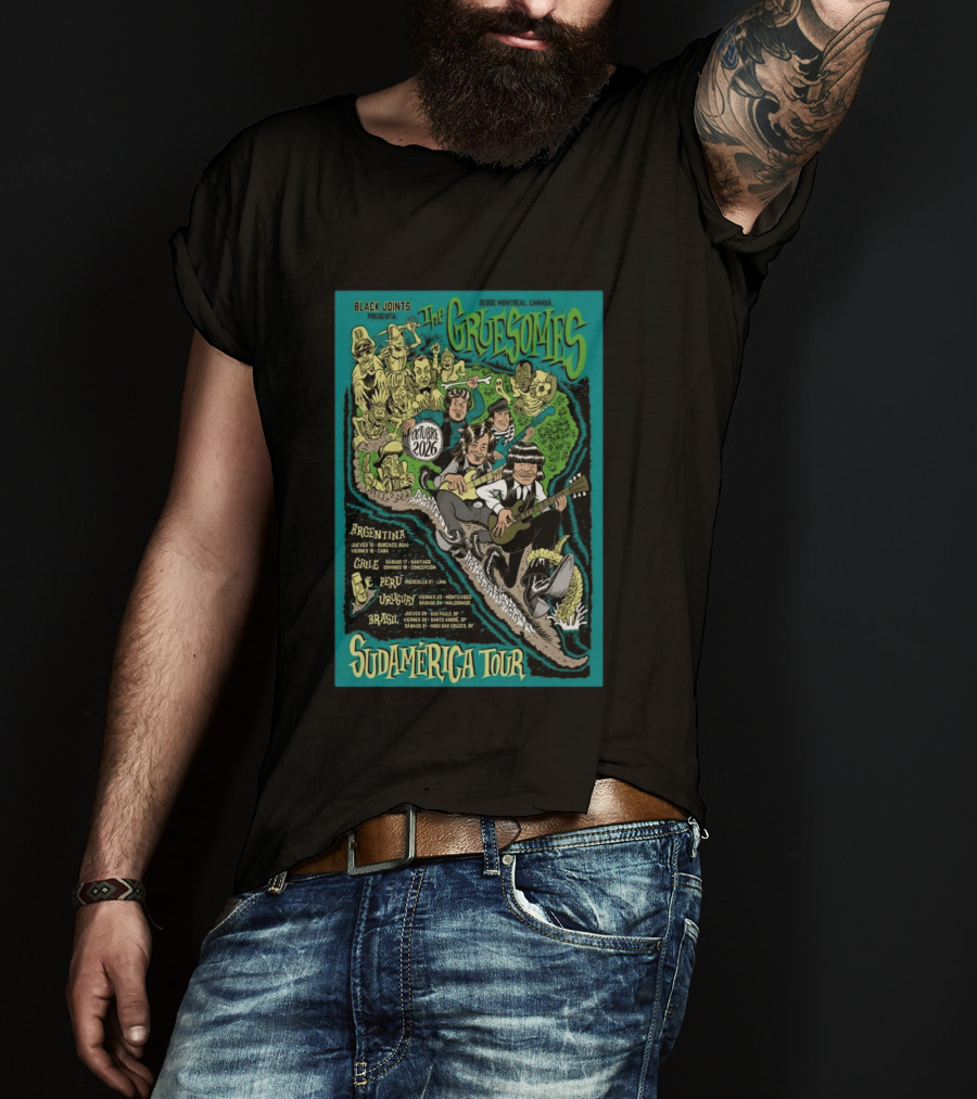 Black Joints Presenta The Gruesomes Sudamérica Tour Octubre 2026 Desde Montreal Canadá Argentina Chile Perú Uruguay Brasil T-Shirt