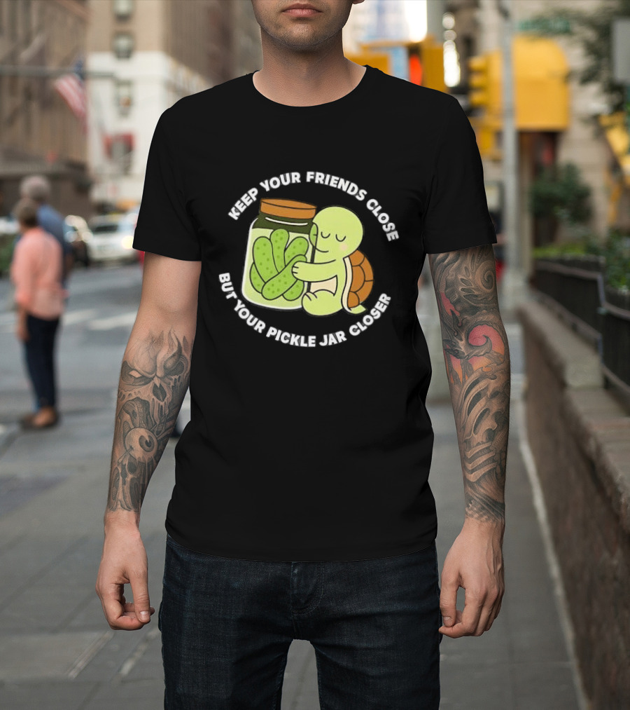 Turtle Hugging Pickles Keep Your Friends Close Jar Closer T-Shirt