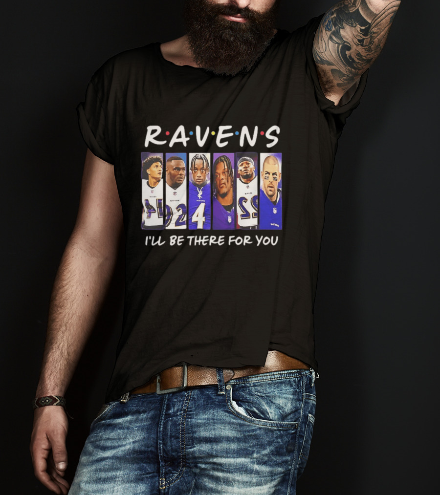 Ravens I'll Be There For You Baltimore Football Collage T-Shirt