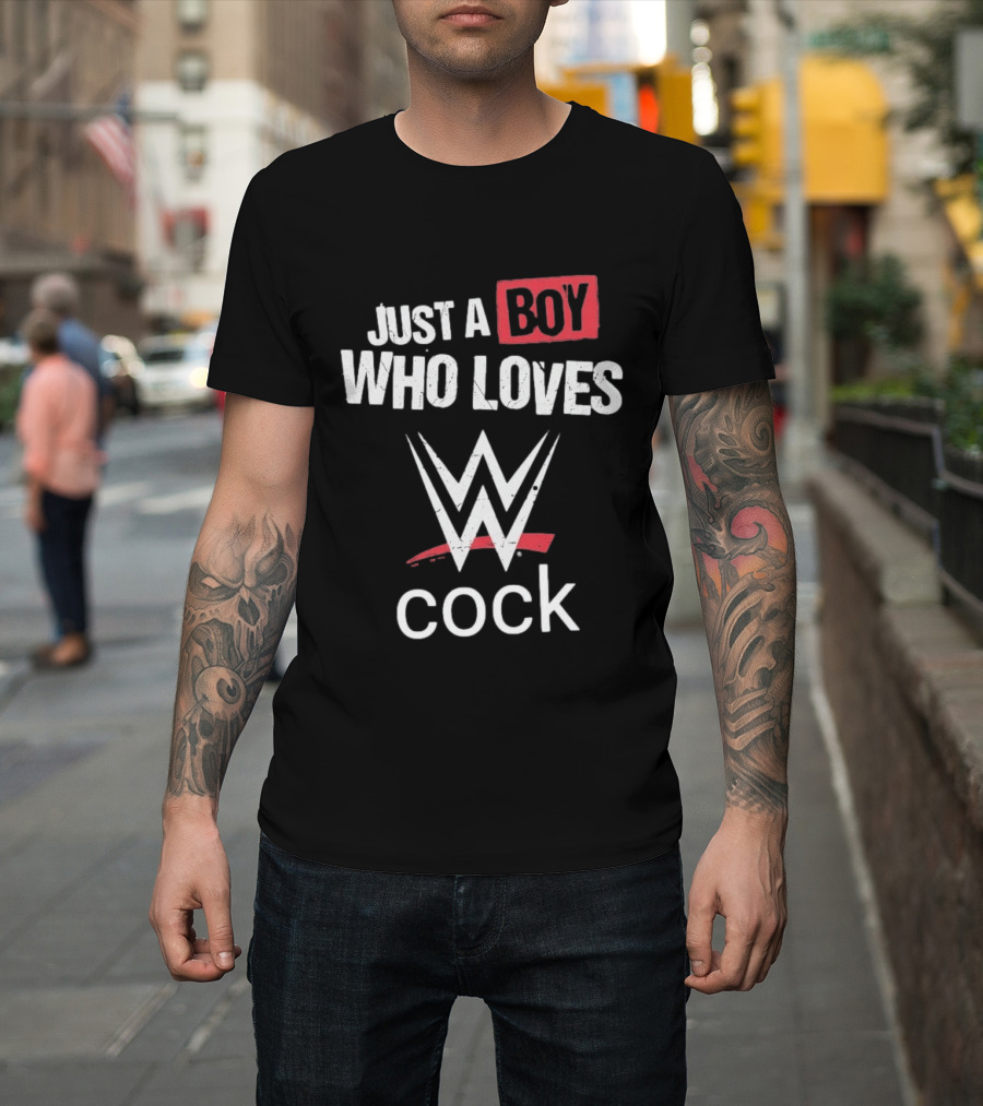 Just A Boy Who Loves WWE Cock T-Shirt