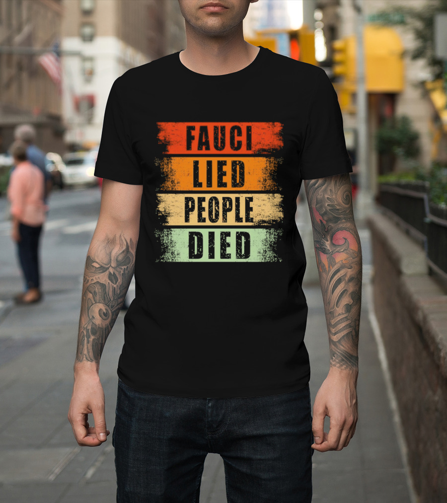 Fauci Lied People Died Vintage Distressed T-Shirt
