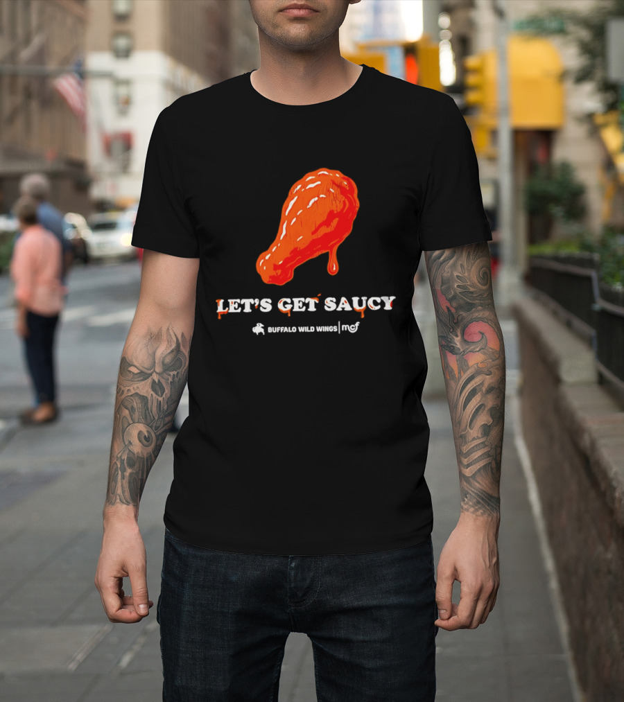 Let's Get Saucy Buffalo Wild Wings NFL Chicken Wing T-Shirt