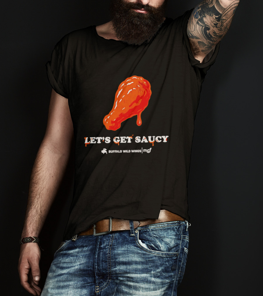Let's Get Saucy Buffalo Wild Wings NFL Chicken Wing T-Shirt