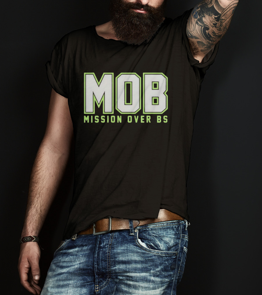 MOB Mission Over BS Mike Macdonald Seattle Seahawks T-Shirt