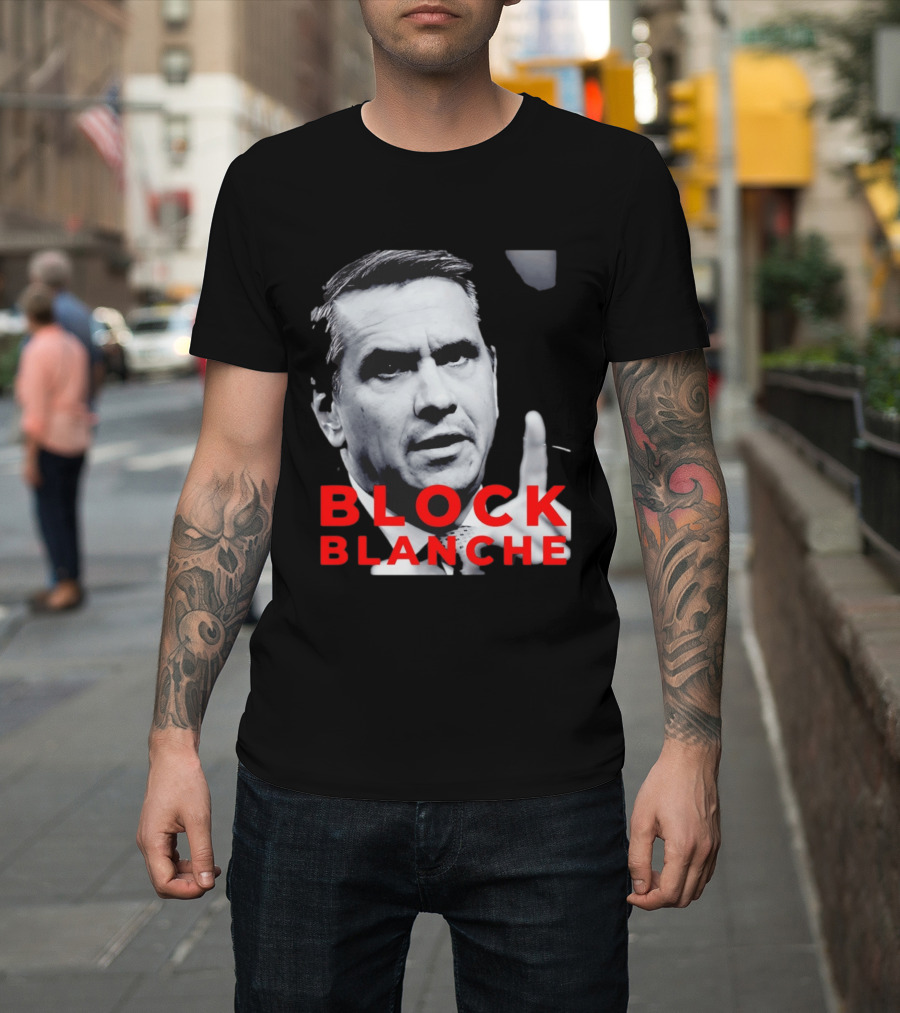 BLOCK BLANCHE Bloc Québécois Yves François Blanchet T-Shirt