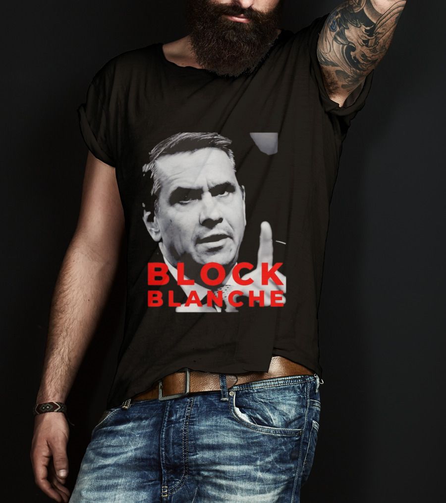 BLOCK BLANCHE Bloc Québécois Yves François Blanchet T-Shirt