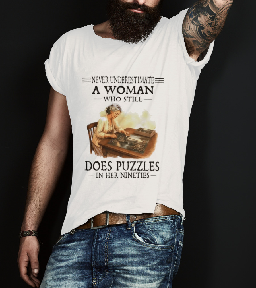 Never Underestimate A Woman Who Does Puzzles In Her Nineties T-Shirt
