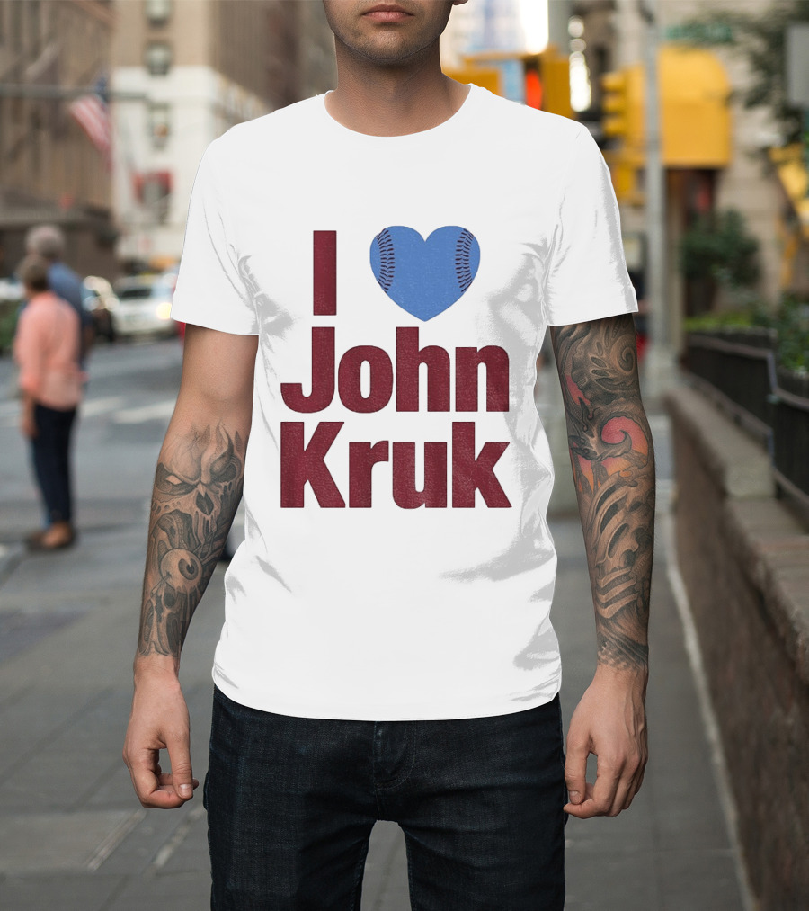 I Heart John Kruk Philadelphia Phillies Baseball MLB 2026 T-Shirt