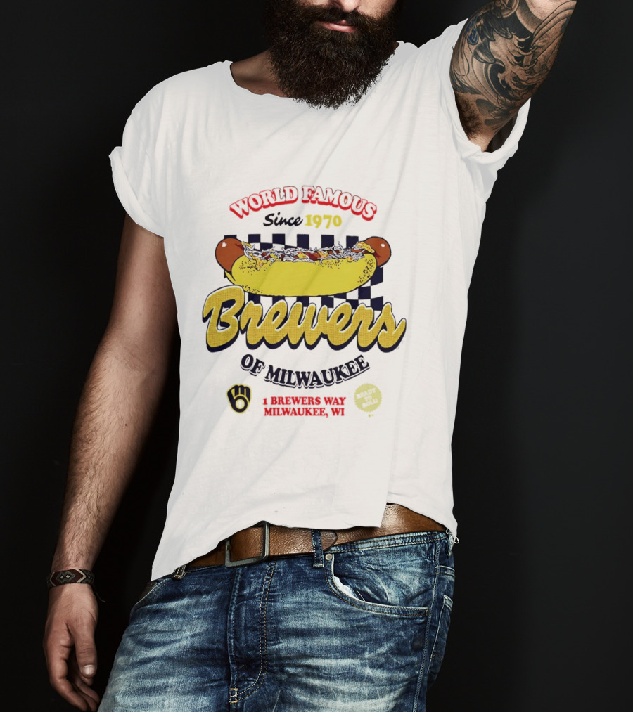 World Famous Brewers Of Milwaukee Since 1970 Hot Dog Milwaukee WI T-Shirt