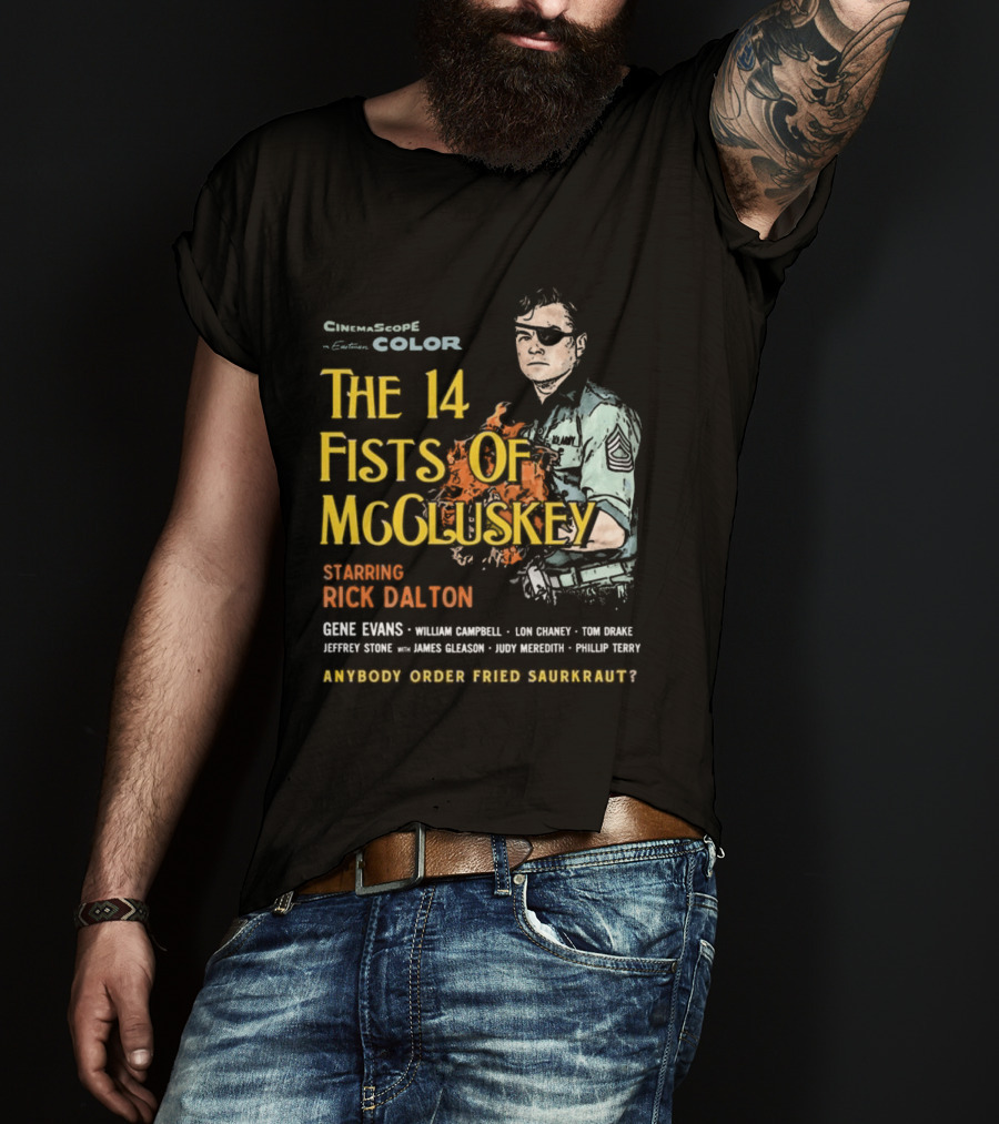 The 14 Fists Of McCluskey Starring Rick Dalton Anybody Order Fried Sauerkraut T-Shirt