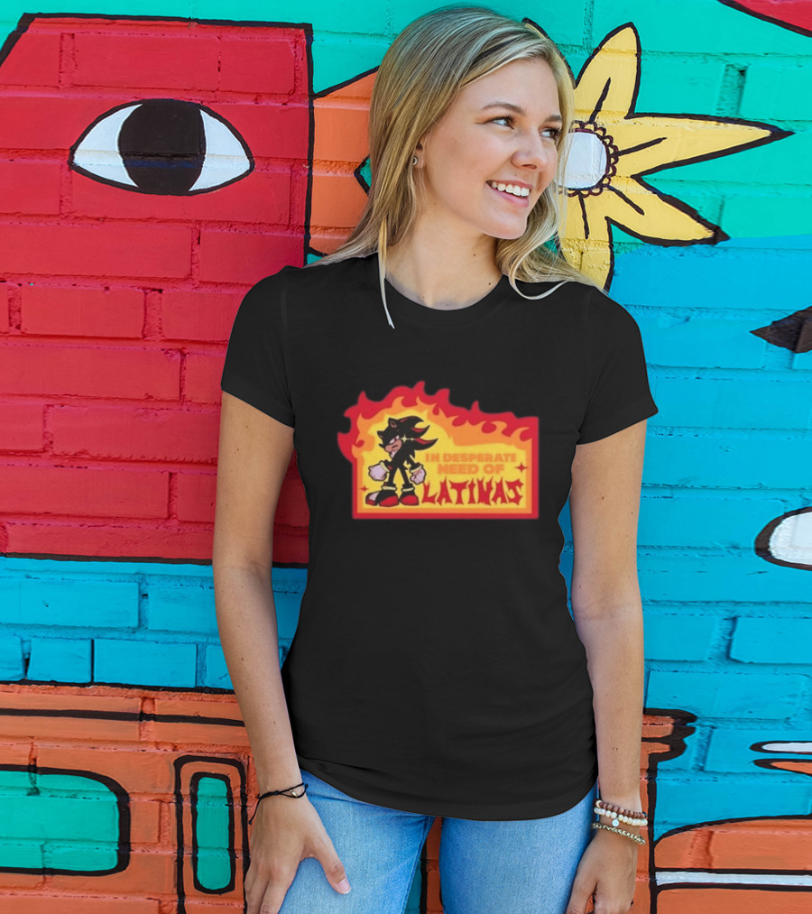 Shadow The Hedgehog In Desperate Need Of Latinas Flame T-Shirt